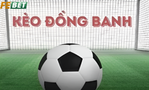 Kèo Đồng Banh Febet là gì?