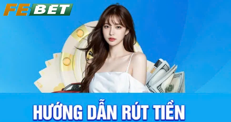 Lưu ý quan trọng khi rút tiền Febet