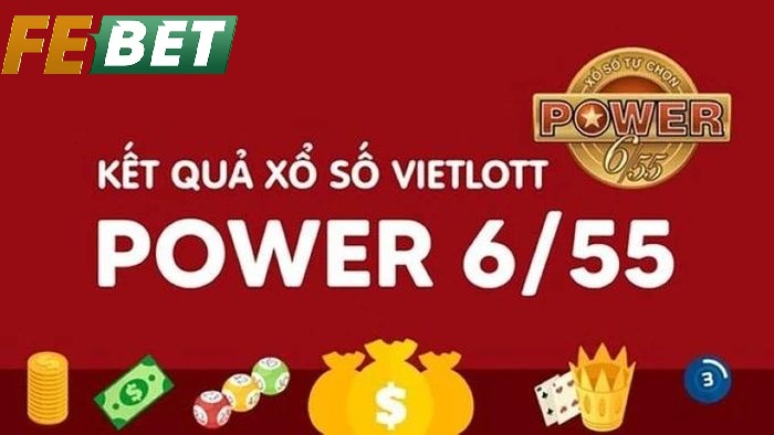 Tổng Quan Về Xổ Số Power 6/55 Febet